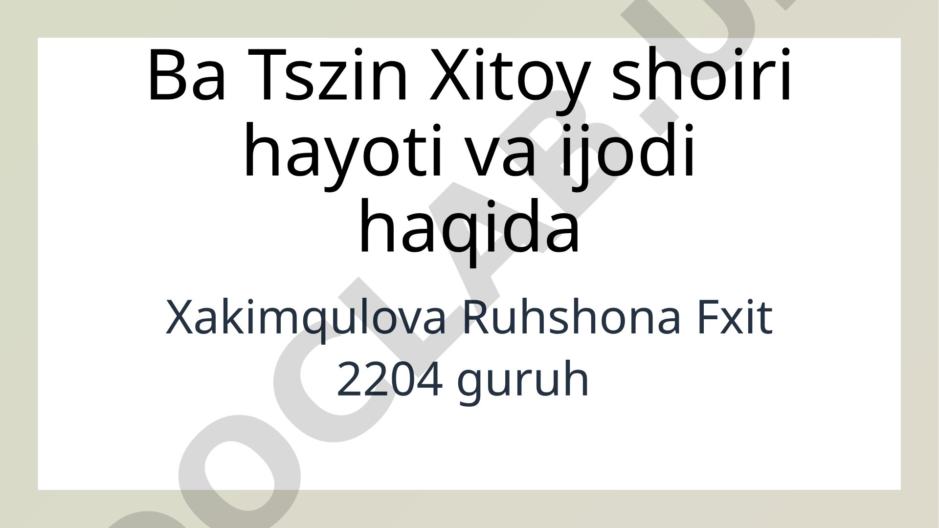 Ba Tszin Xitoy shoiri hayoti va ijodi haqida