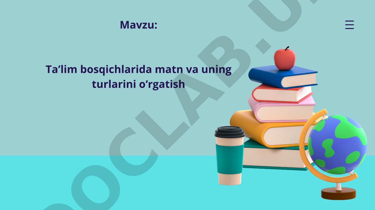 Taʼlim bosqichlarida matn va uning turlarini o‘rgatish