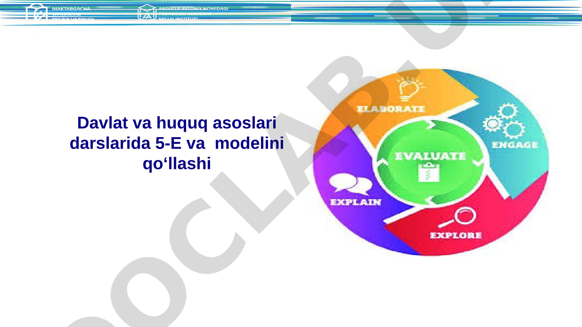 Davlat va huquq asoslari darslarida 5E modelini qo‘llash
