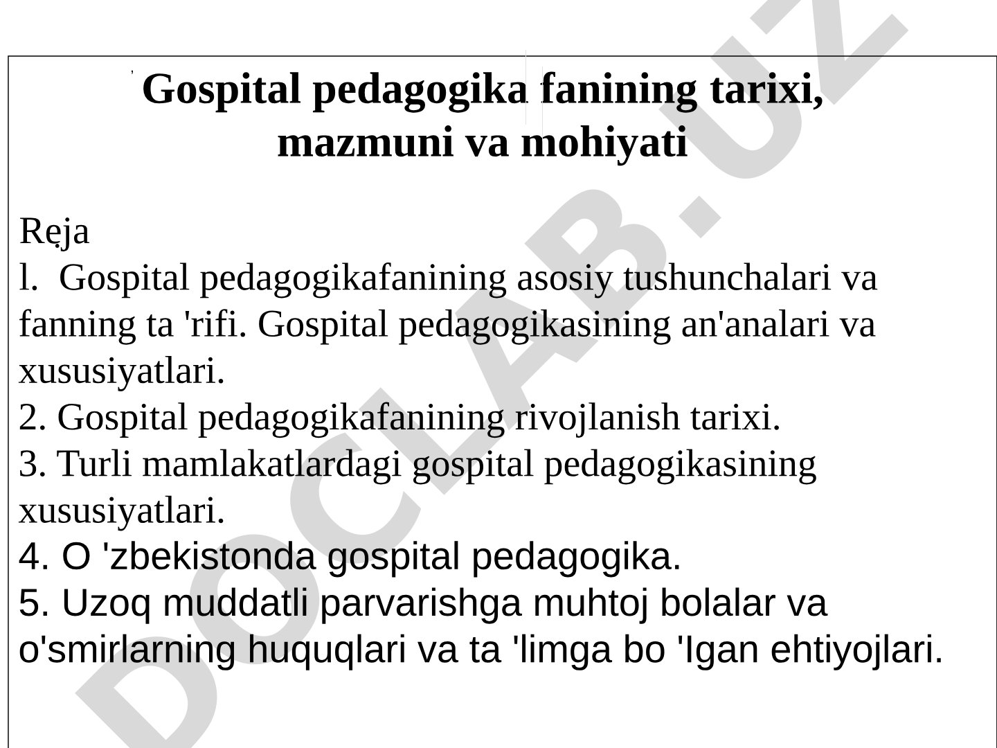 Gospital pedagogika fanining tarixi, mazmuni va mohiyati