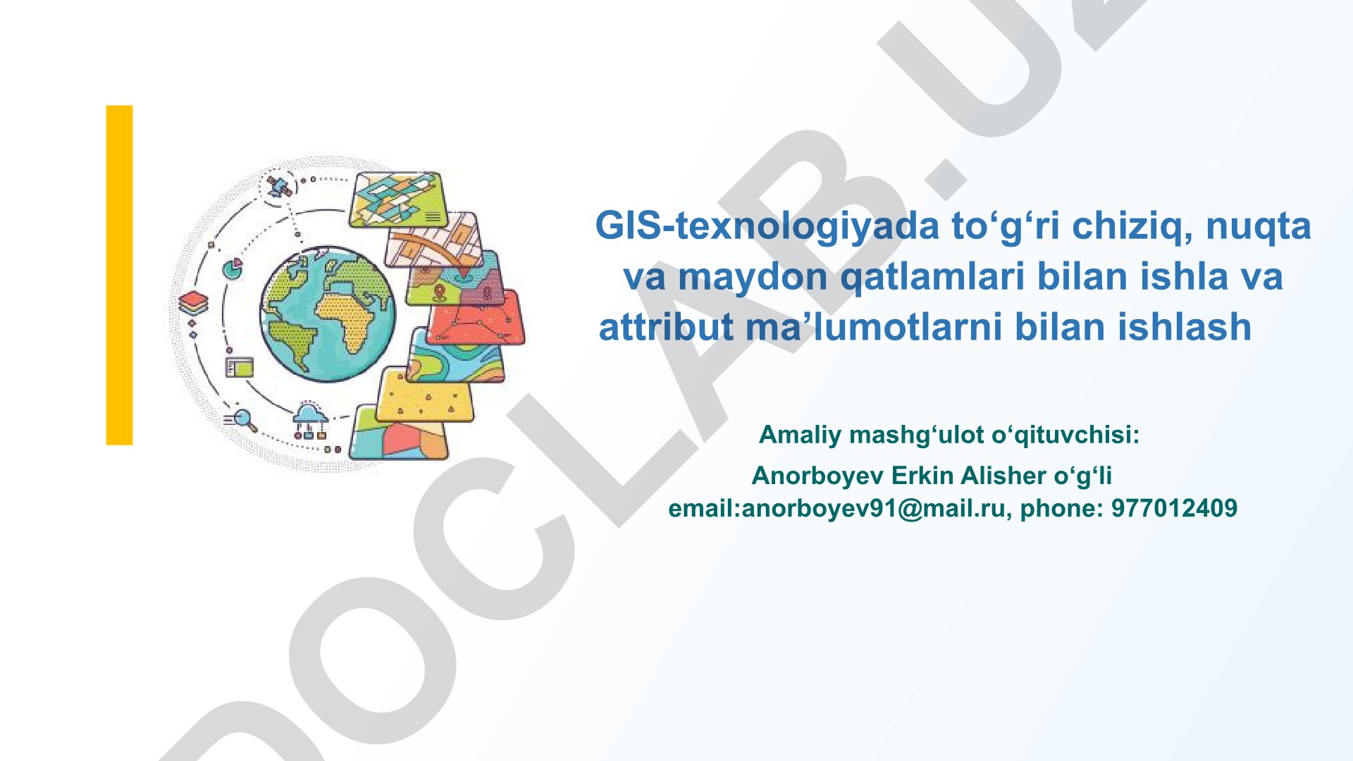 GIS-texnologiyada to‘g‘ri chiziq, nuqta va maydon qatlamlari bilan ishlash