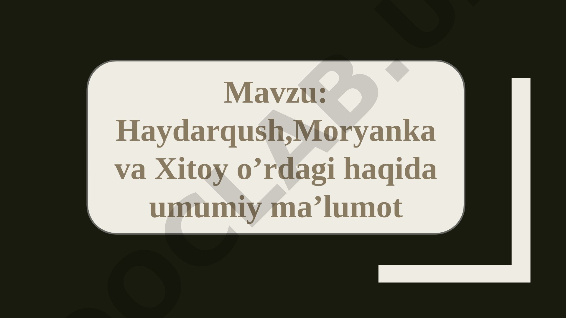 Haydarqush, Moryanka va Xitoy o’rdagi haqida umumiy ma’lumot