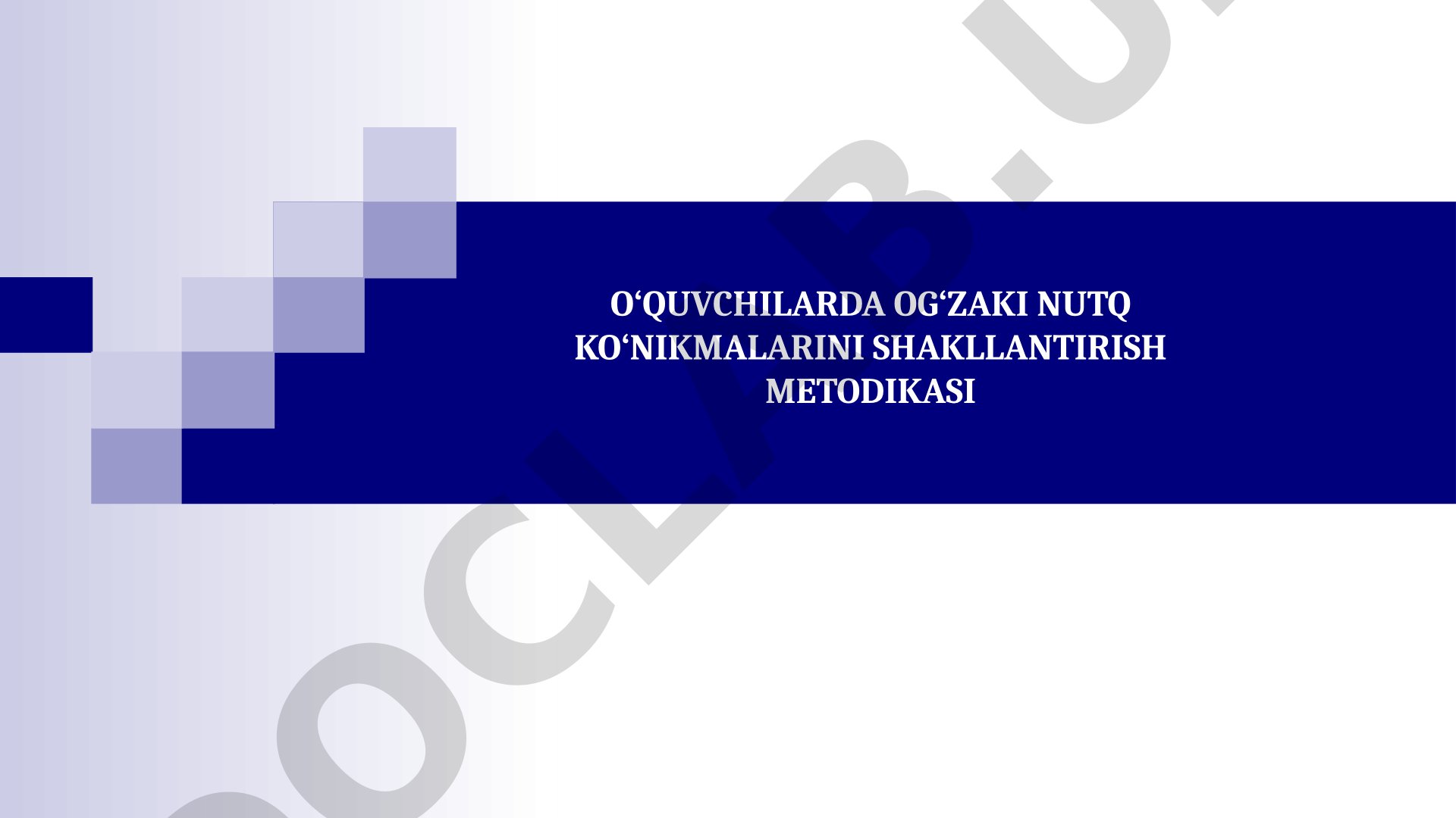 O‘quvchilarda og‘zaki nutq ko‘nikmalarini shakllantirish metodikasi