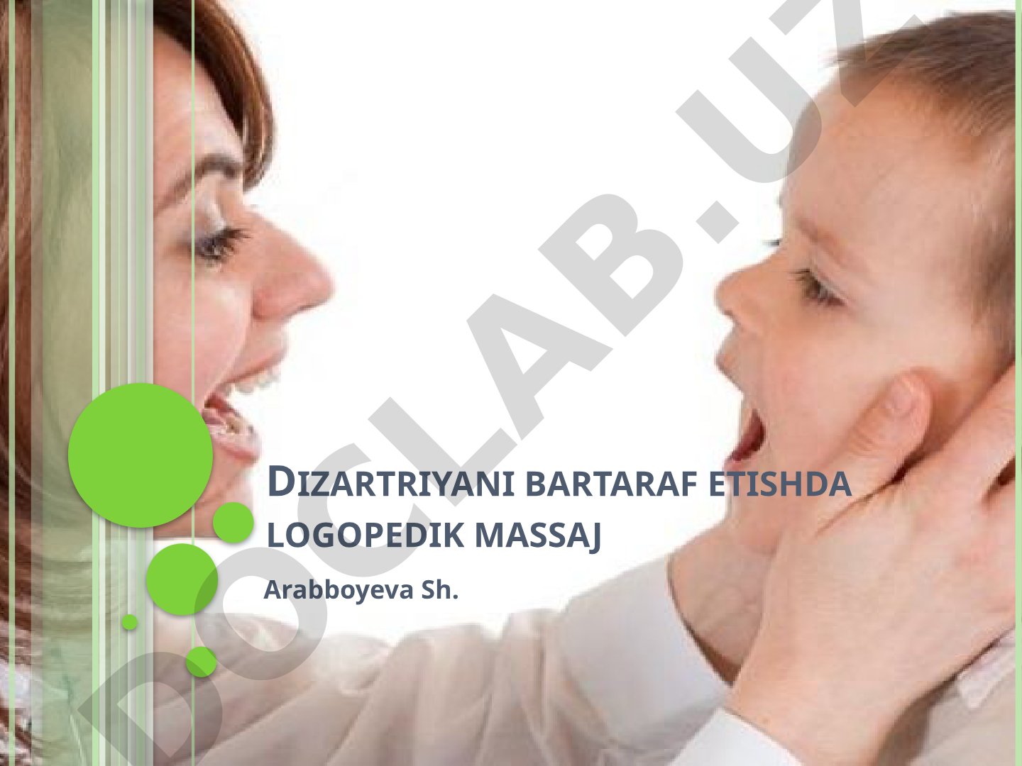 Dizartriyani bartaraf etishda logopedik massaj