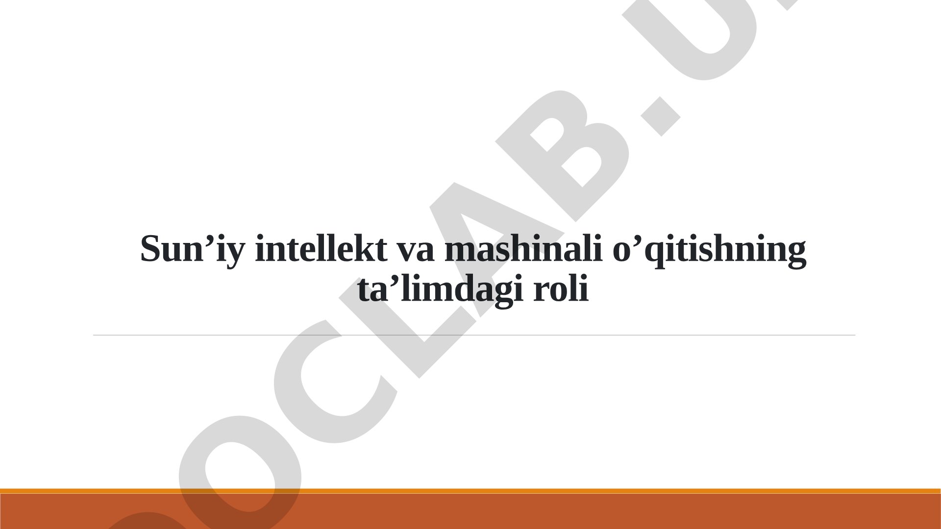 Sun’iy intellekt va mashinali o’qitishning ta’limdagi roli