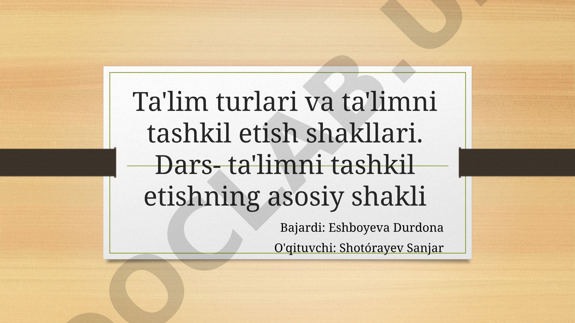 Ta'lim turlari va ta'limni tashkil etish shakllari