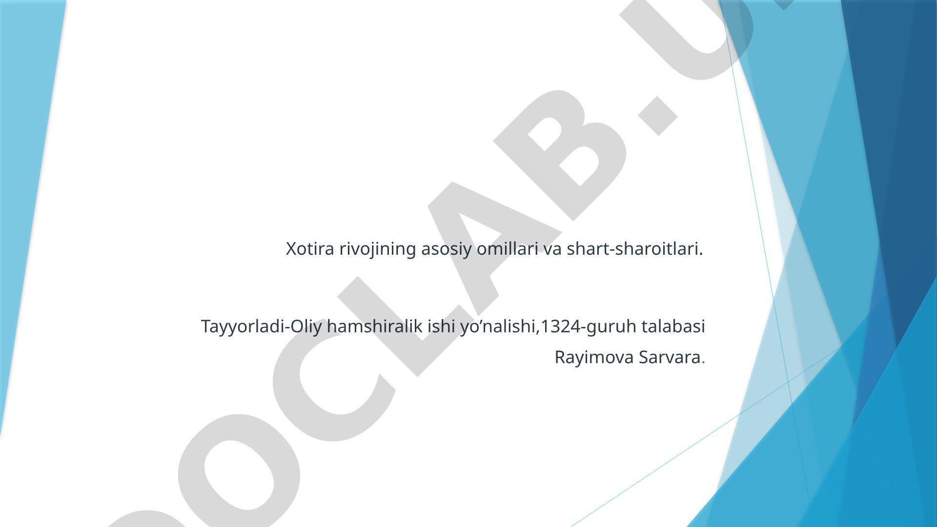 Xotira rivojining asosiy omillari va shart-sharoitlari