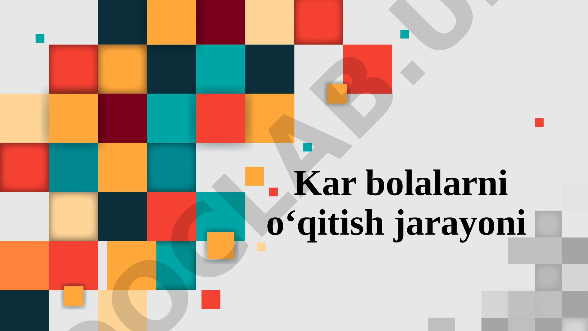 Kar bolalarni o‘qitish jarayoni