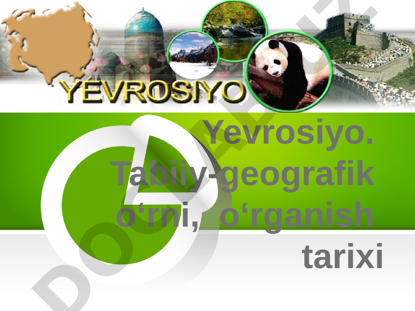 Yevrosiyo. Tabiiy-geografik o‘rni, o‘rganish tarixi