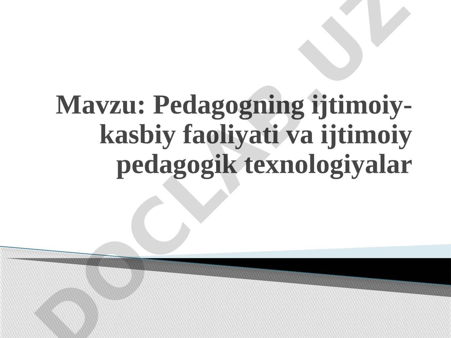 Pedagogning ijtimoiy-kasbiy faoliyati va ijtimoiy pedagogik texnologiyalar