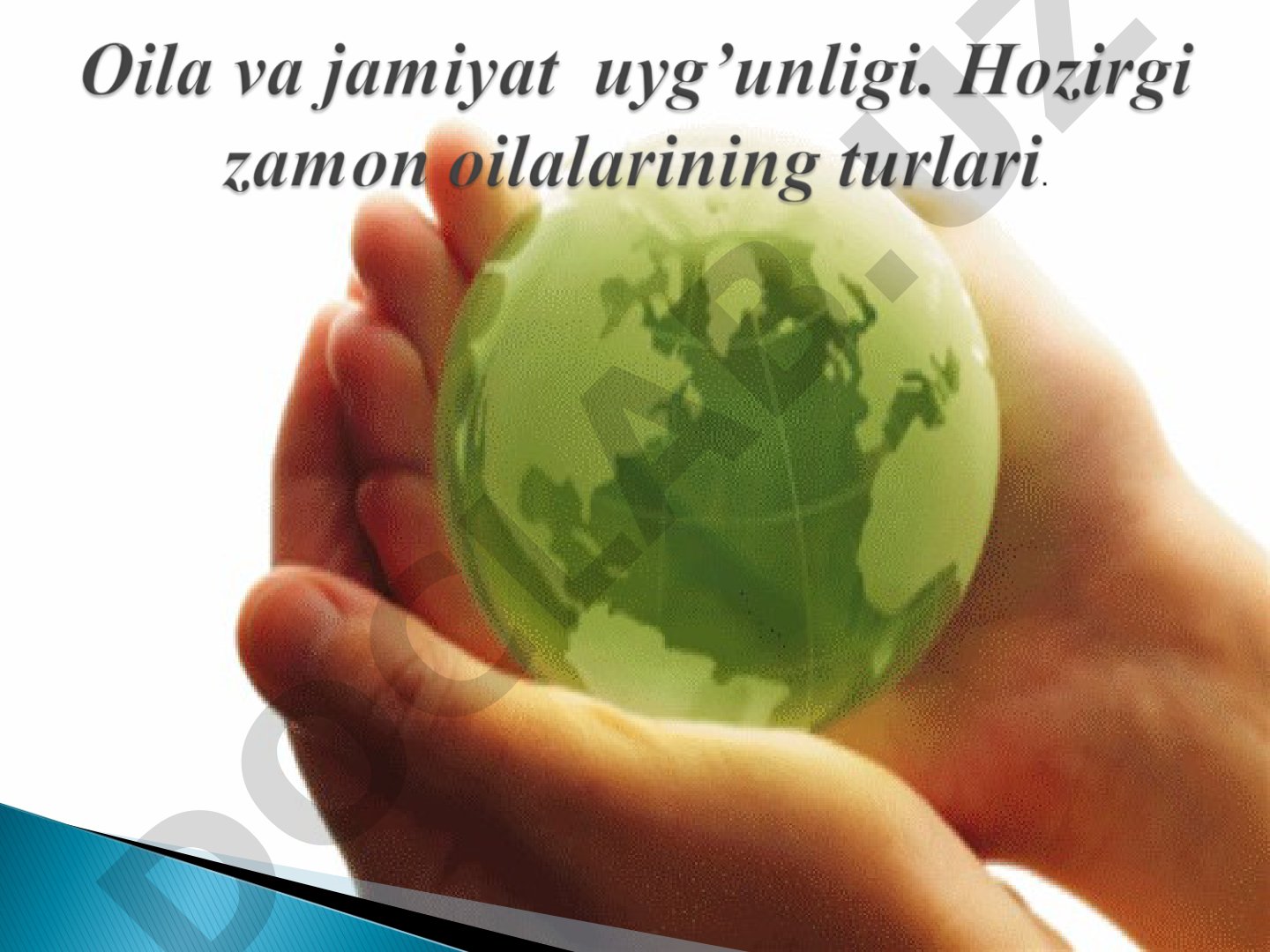 Oila va jamiyat uyg’unligi.