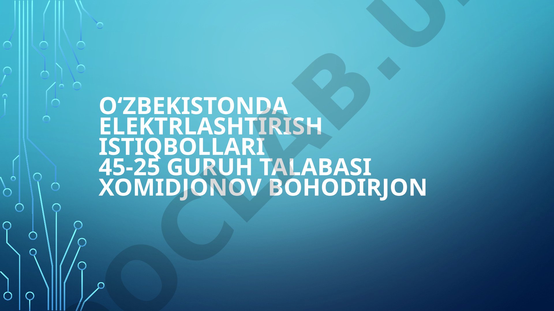 Oʻzbekistonda elektrlashtirish istiqbollari