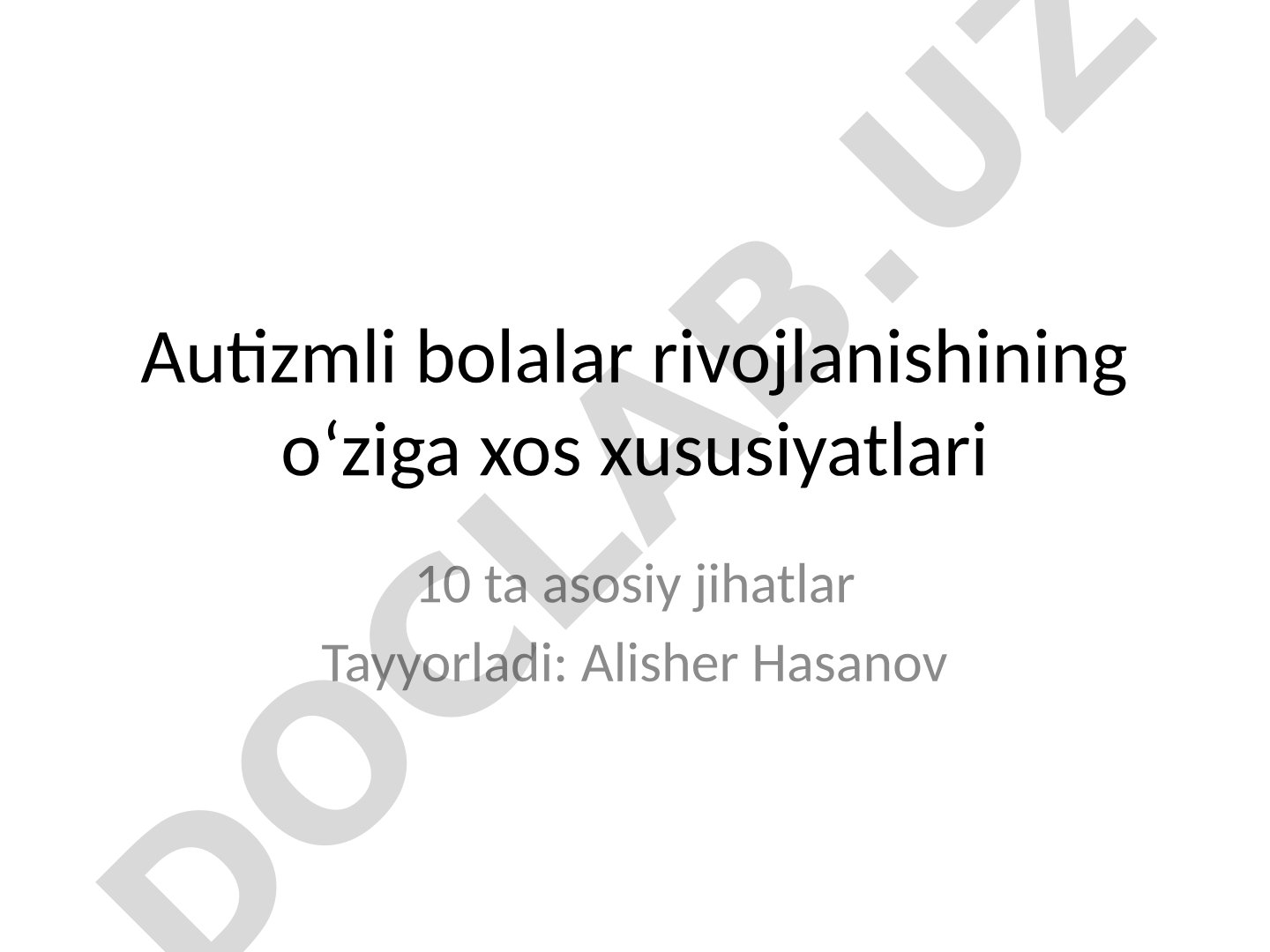 Autizmli bolalar rivojlanishining o'ziga xos xususiyatlari