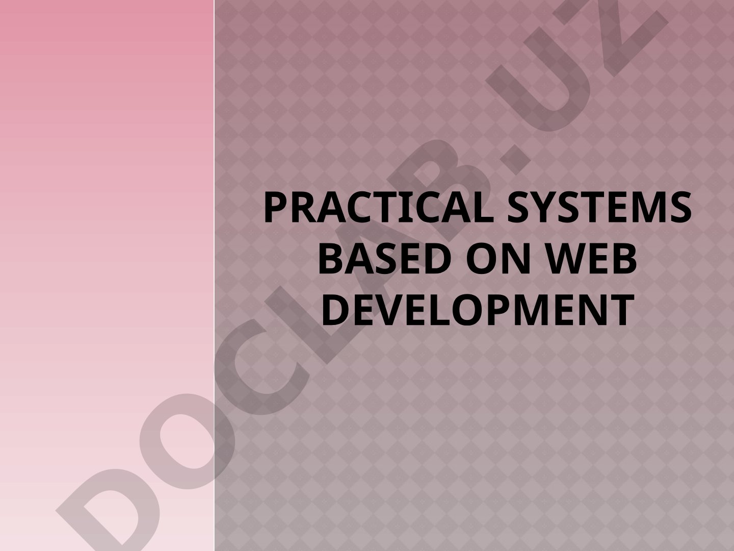 Practical Systems Based on Web Development