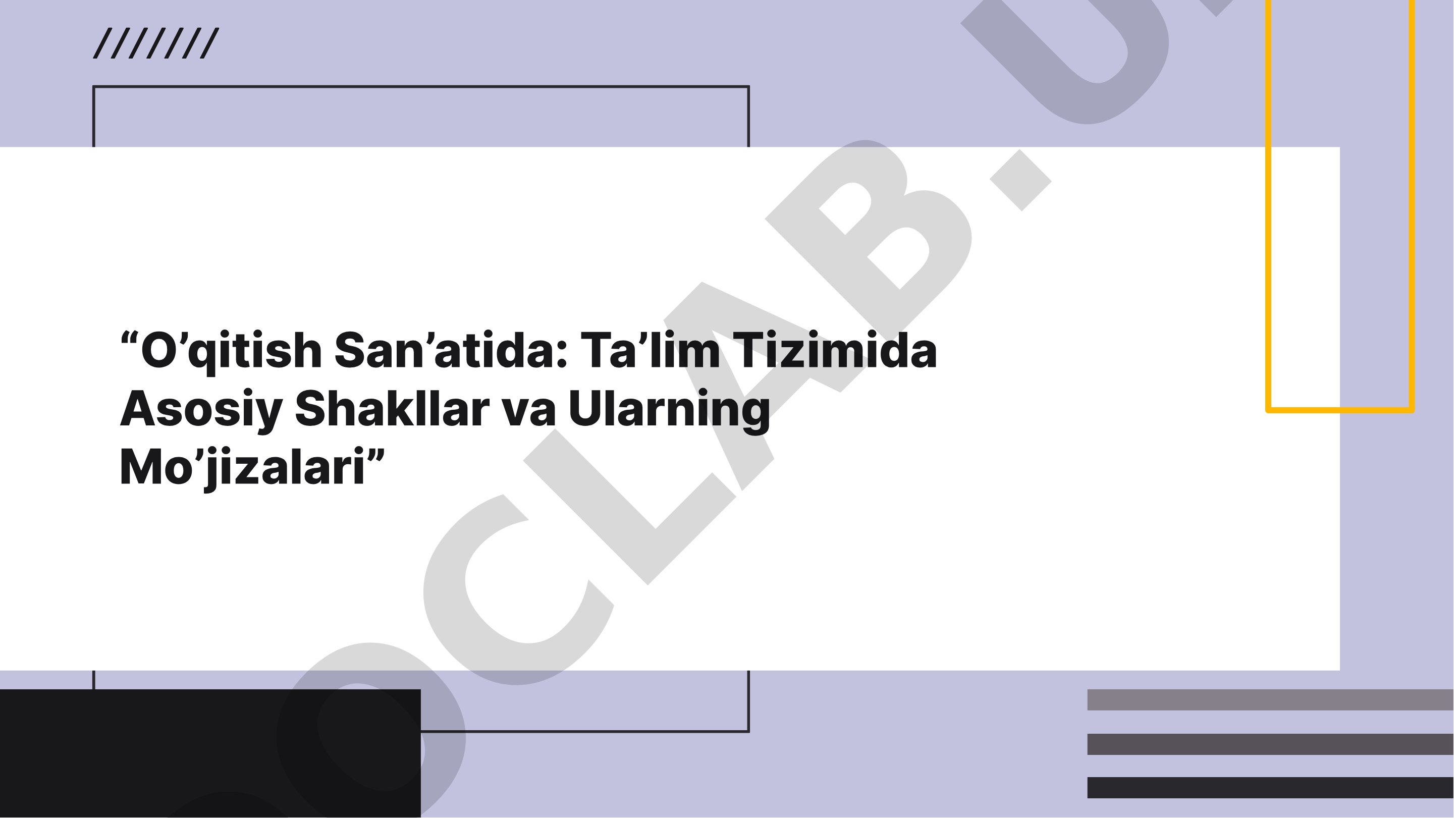 O'qitish San'atida: Ta'lim Tizimida Asosiy Shakllar va Ularning Mo'jizalari