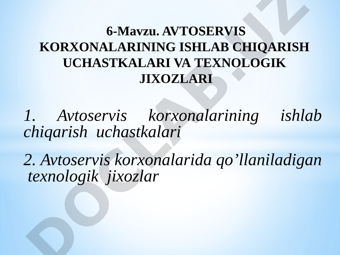 Avtoservis korxonalarining ishlab chiqarish uchastkalari va texnologik jihozlari