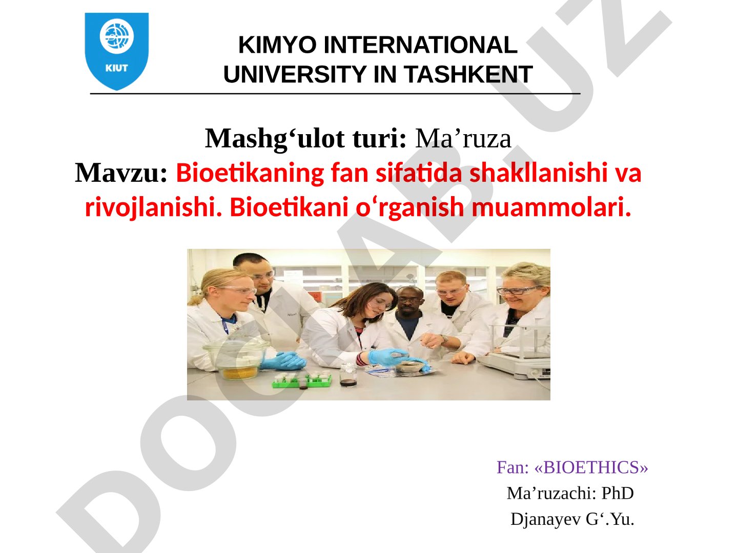 Bioetikaning fan sifatida shakllanishi va rivojlanishi. Bioetikani o'rganish muammolari