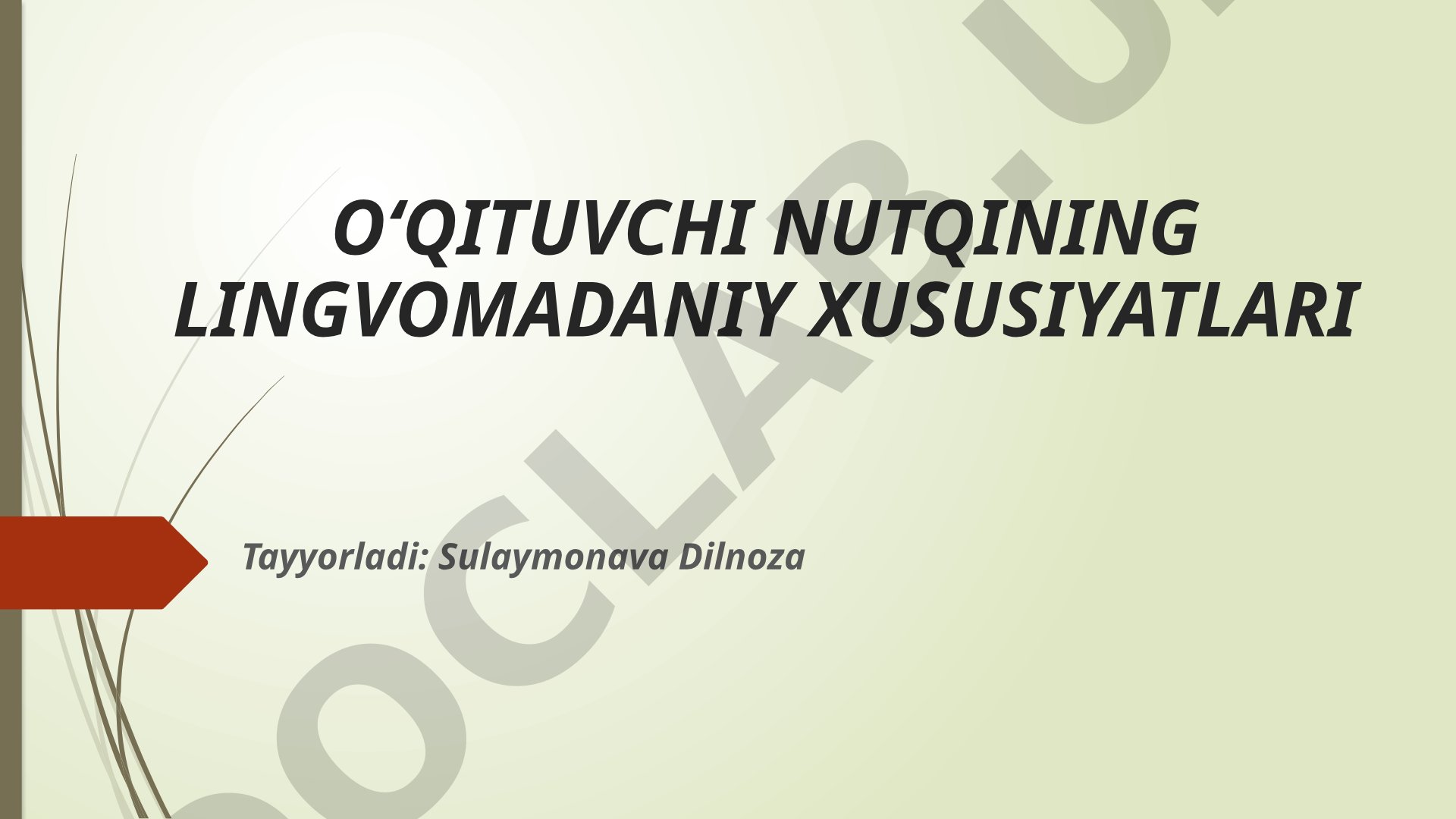 O‘qituvchi nutqining lingvomadaniy xususiyatlari