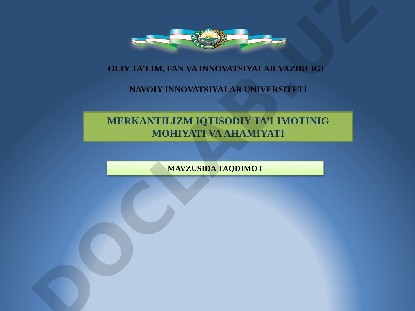 Merkantilizm iqtisodiy ta’limotinig mohiyati va ahamiyati