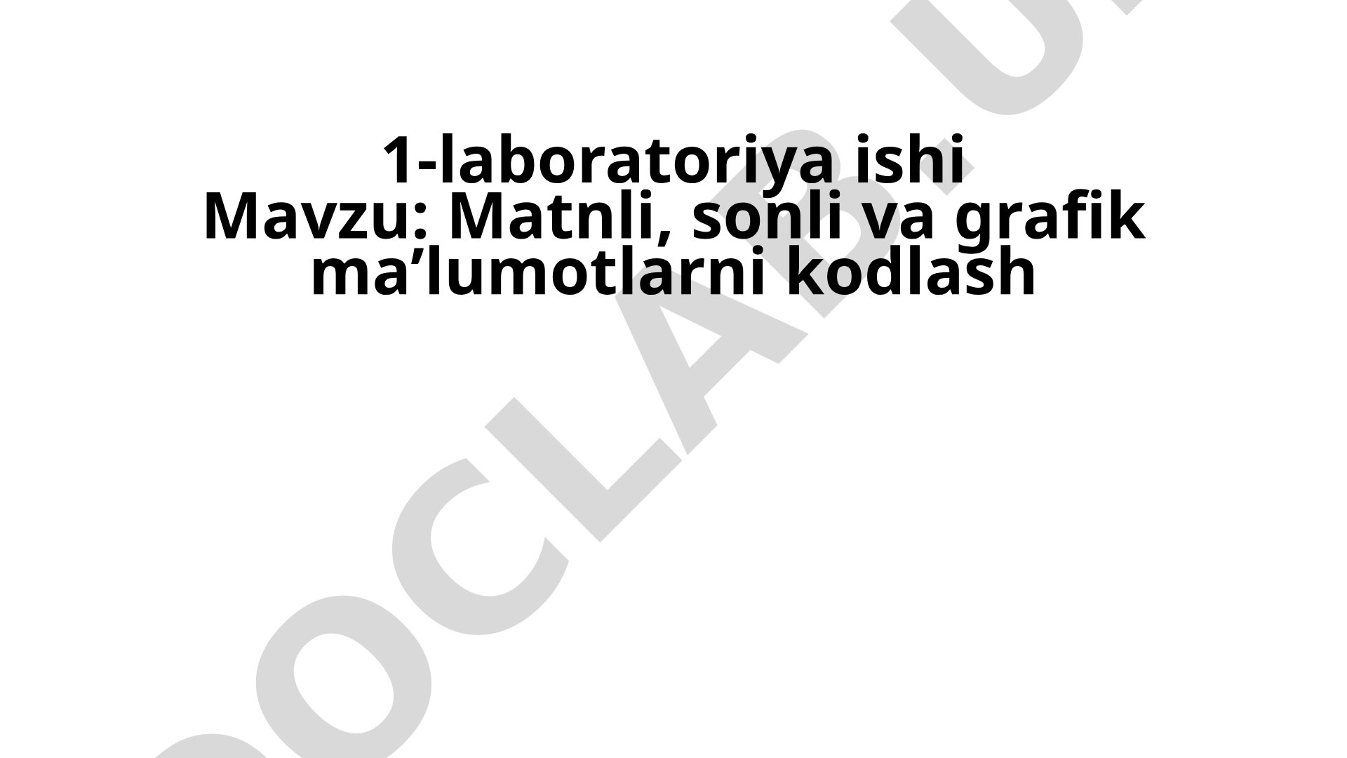 Matnli, sonli va grafik ma’lumotlarni kodlash