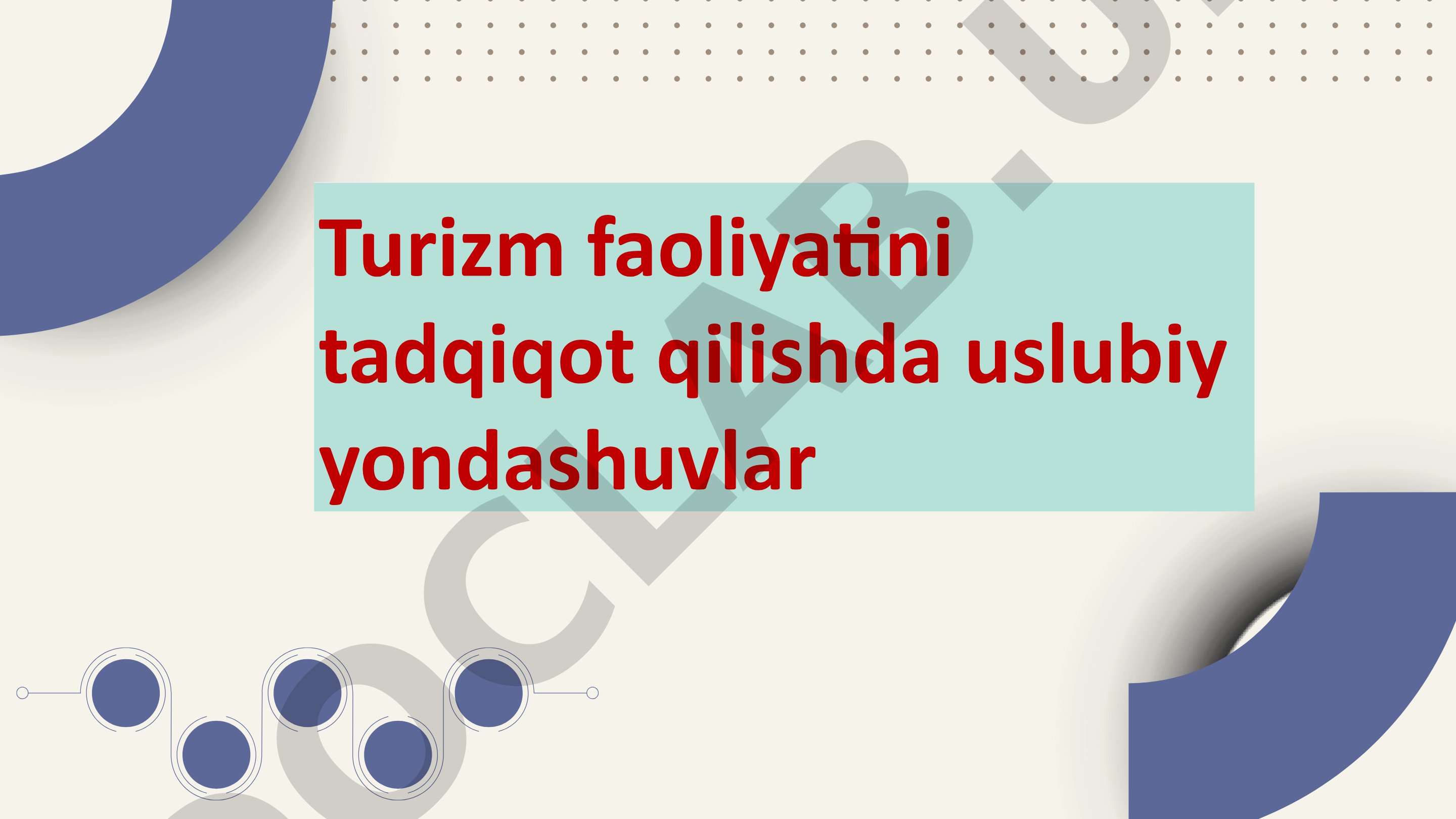 Turizm faoliyatini tadqiqot qilishda uslubiy yondashuvlar