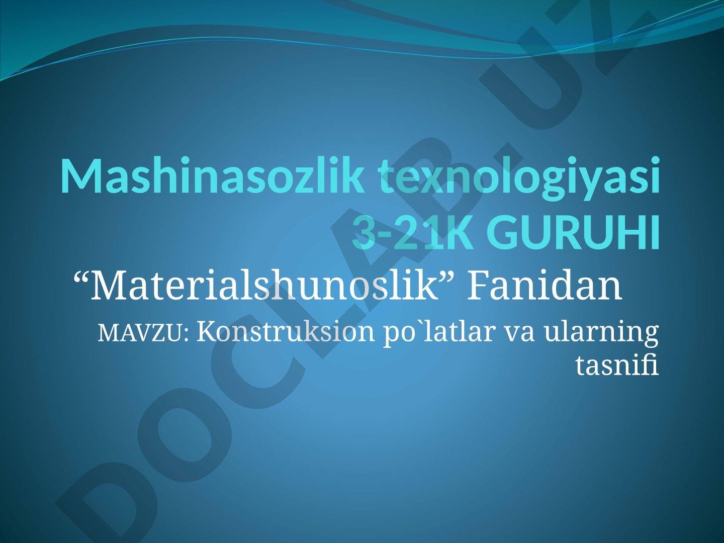 Konstruksion po`latlar va ularning tasnifi
