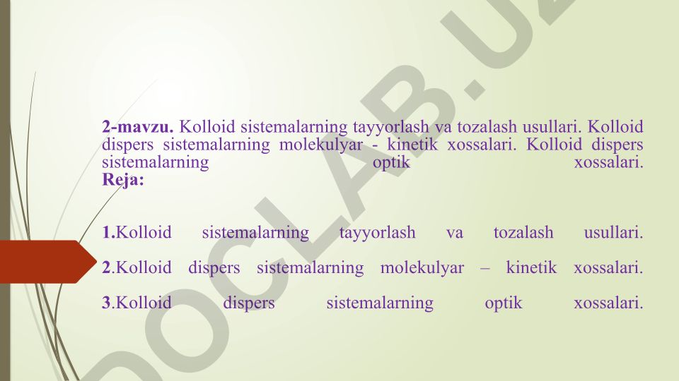 Kolloid sistemalarning tayyorlash, tozalash usullari va xossalari