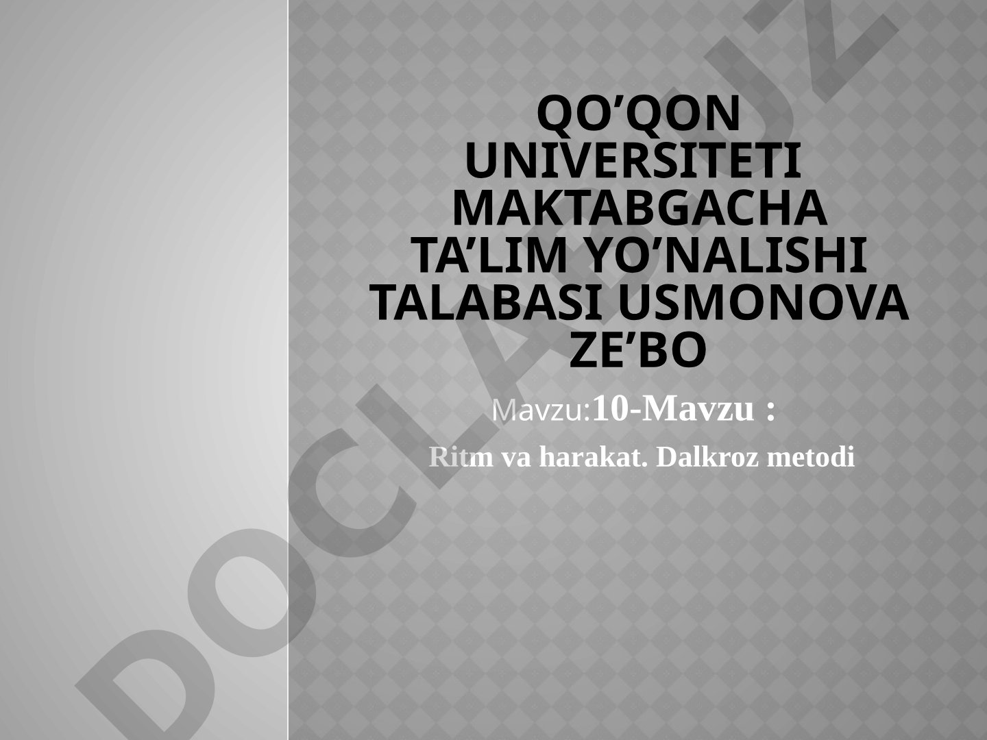 10-Mavzu : Ritm va harakat. Dalkroz metodi
