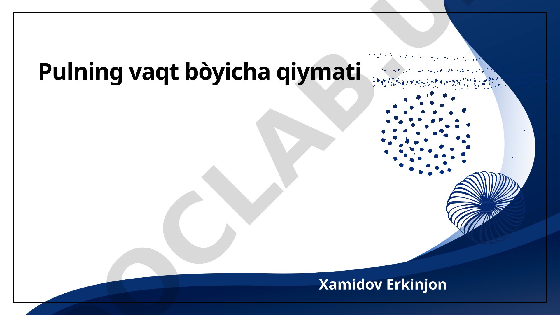 Pulning vaqt bòyicha qiymati