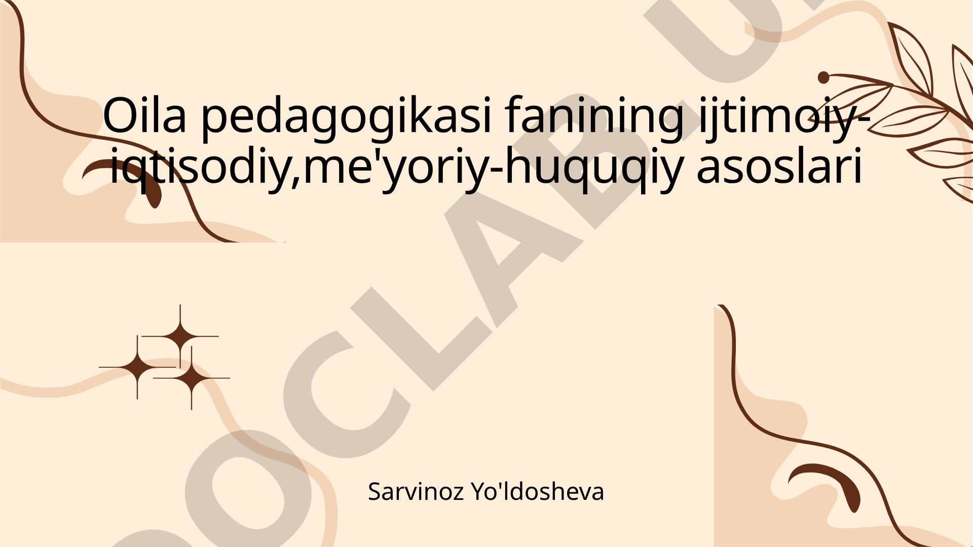 Oila pedagogikasi fanining ijtimoiy-iqtisodiy, me'yoriy-huquqiy asoslari