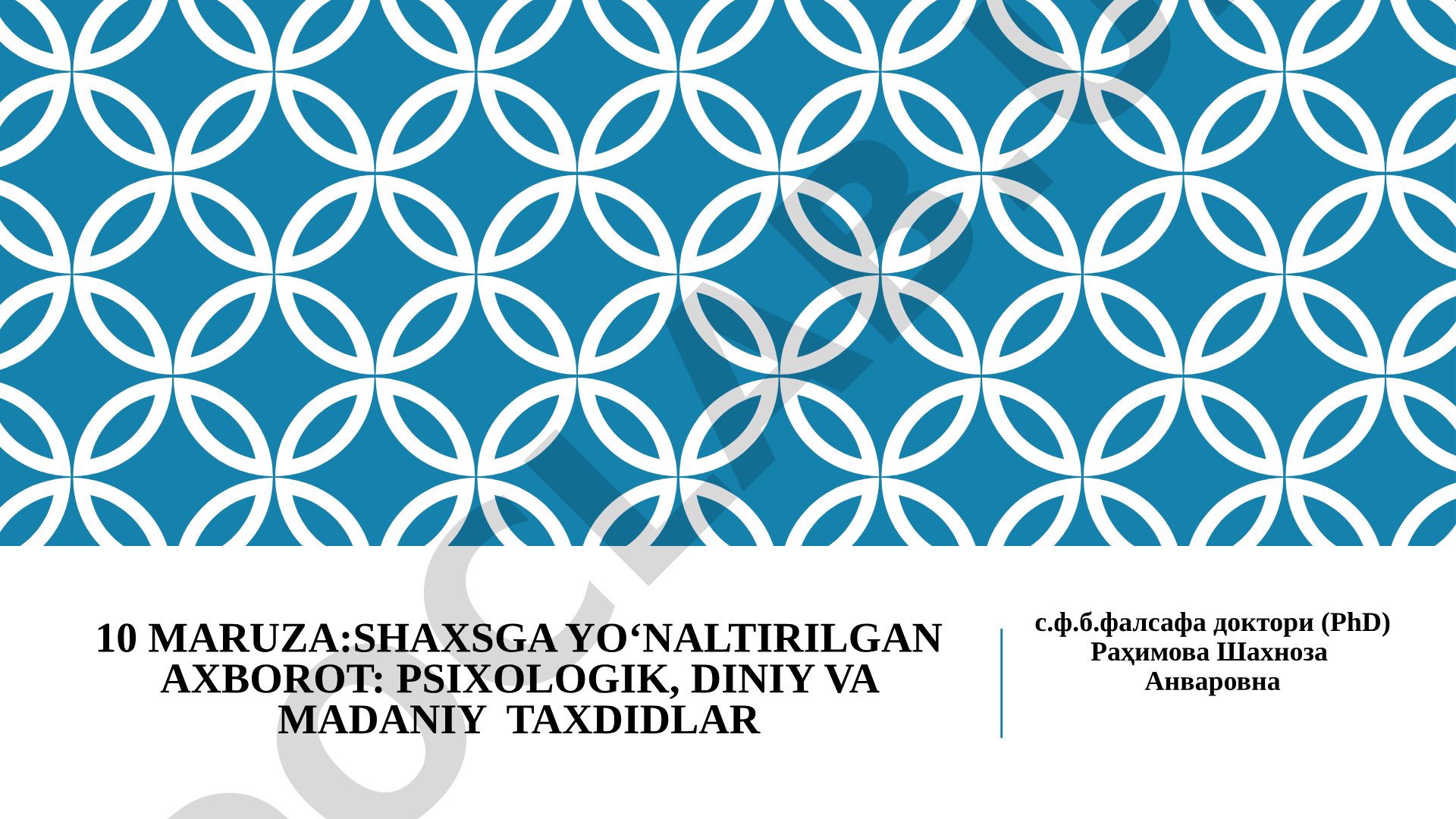 SHAXSGA YO‘NALTIRILGAN AXBOROT: PSIXOLOGIK, DINIY VA MADANIY TAXDIDLAR