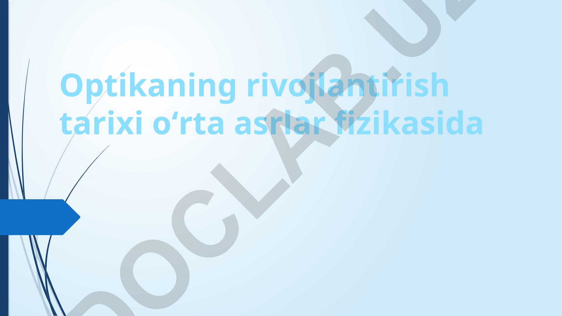 Oʻrta asrlar fizikasida optikaning rivojlanish tarixi