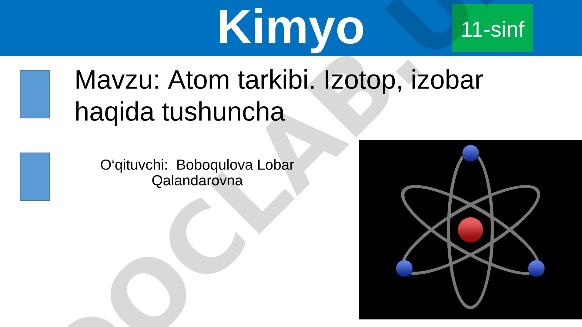 Atom tarkibi. Izotop, izobar haqida tushuncha