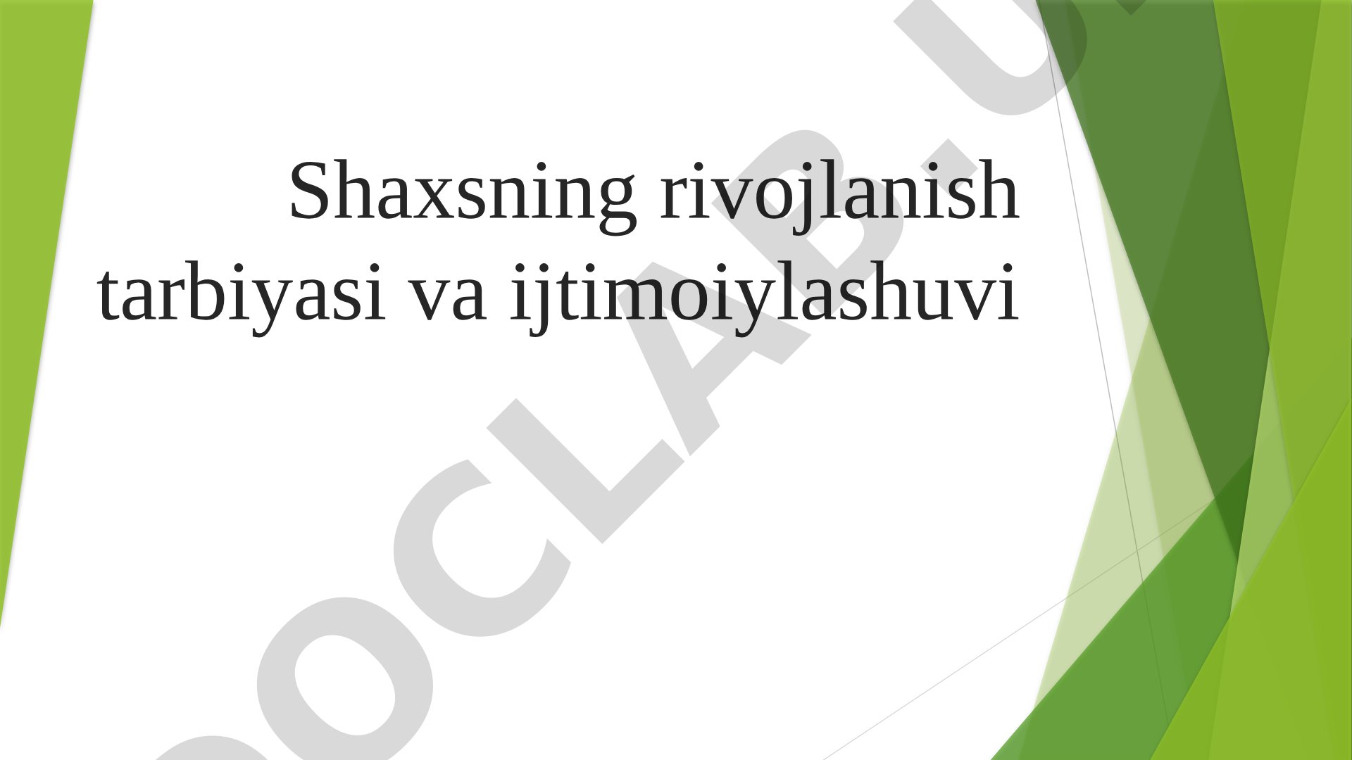 Shaxsning rivojlanish tarbiyasi va ijtimoiylashuvi