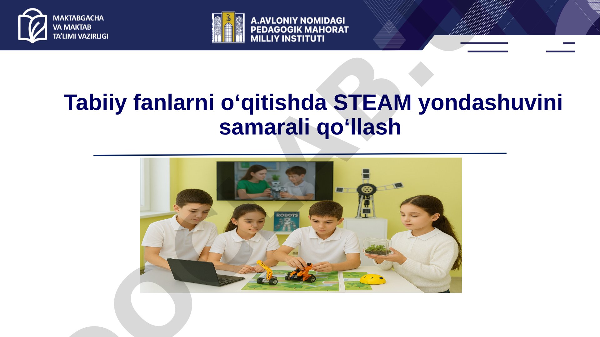 Tabiiy fanlarni o‘qitishda STEAM yondashuvini samarali qo‘llash