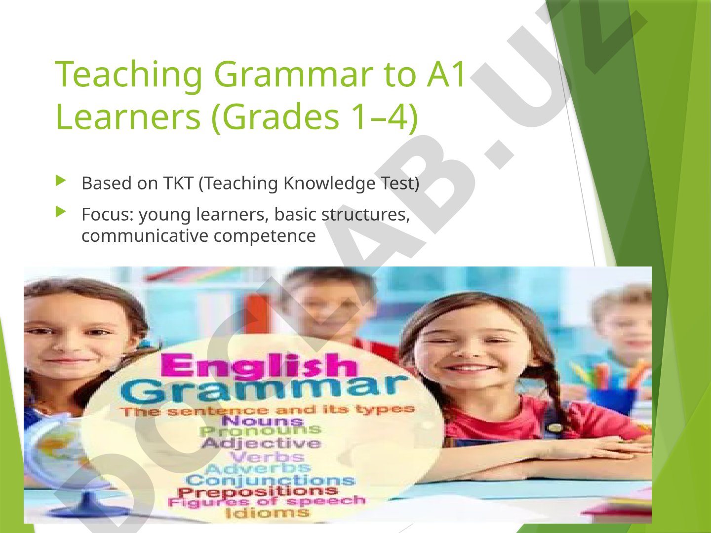 Teaching Grammar to A1 Learners (Grades 1–4) Based on TKT