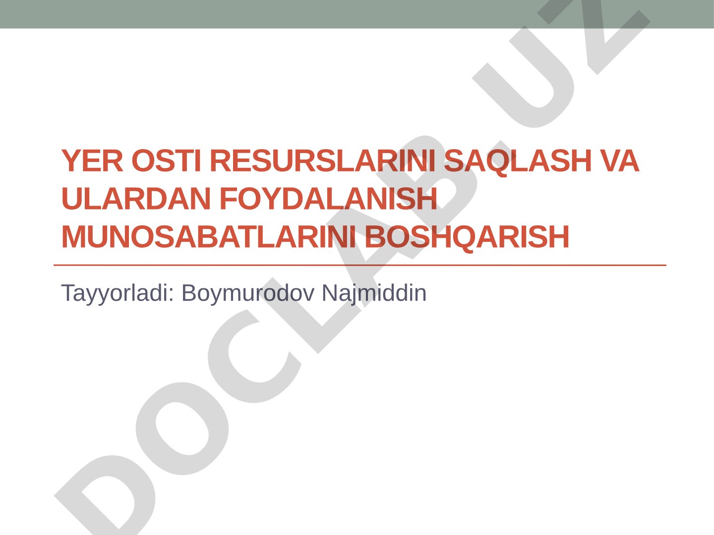 Yer osti resurslarini saqlash va ulardan foydalanish munosabatlarini boshqarish