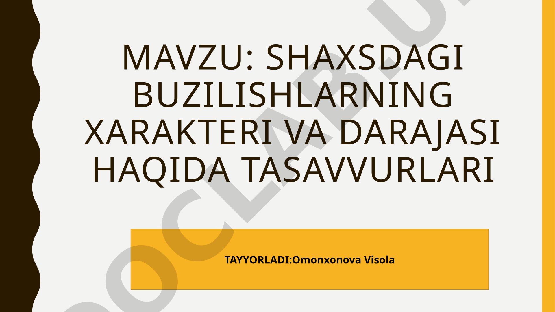 Shaxsdagi buzilishlarning xarakteri va darajasi haqida tasavvurlari