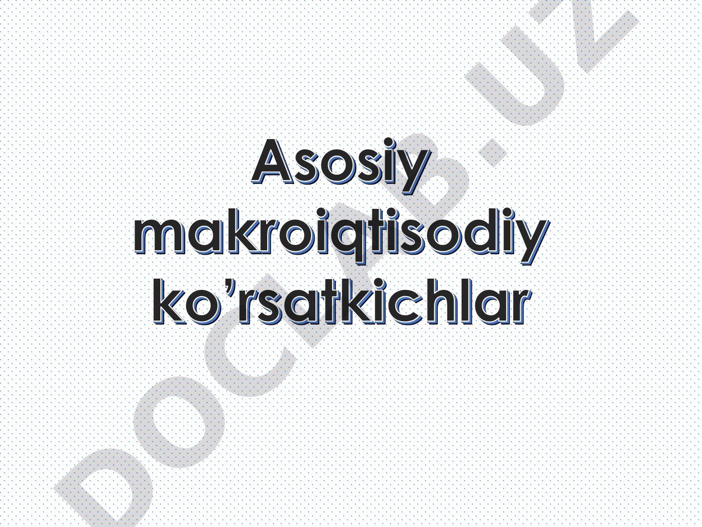 Asosiy makroiqtisodiy ko'rsatkichlar va YaIM