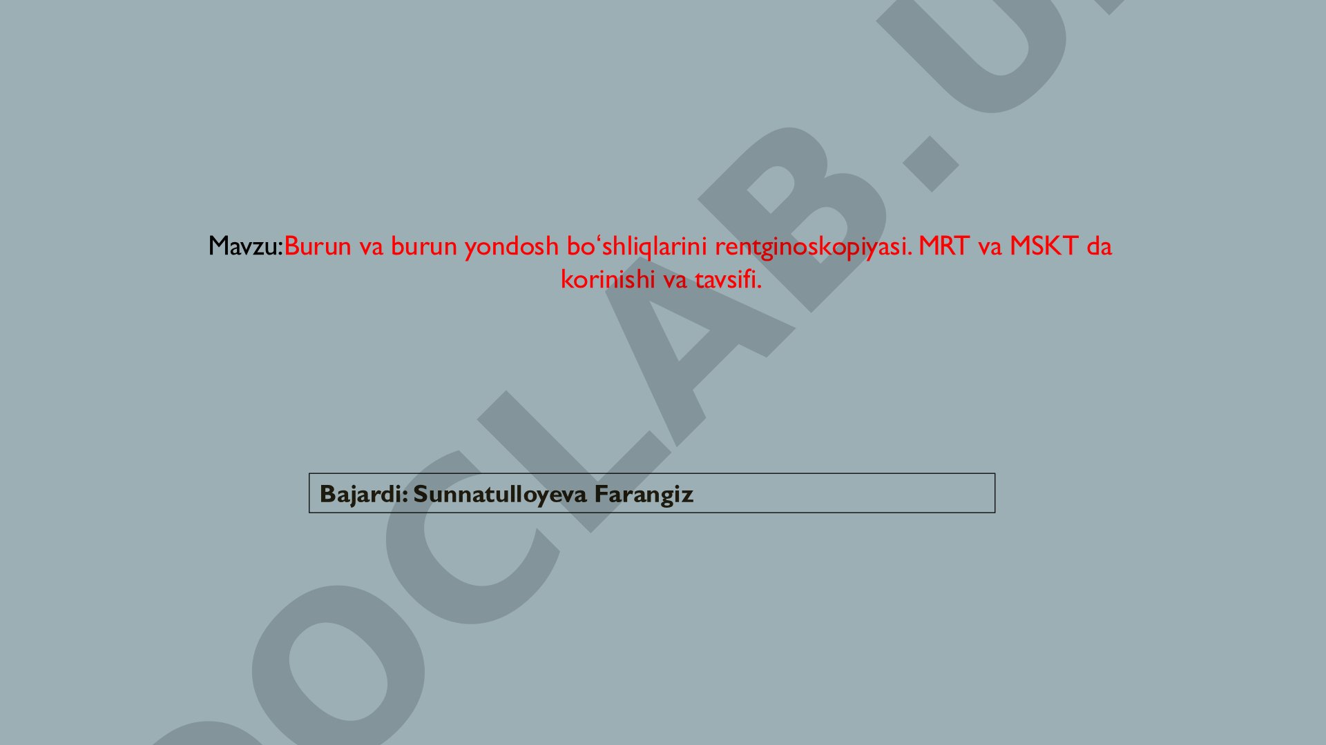 Burun va burun yondosh boʻshliqlarini rentginoskopiyasi, MRT va MSKT da koʻrinishi va tavsifi