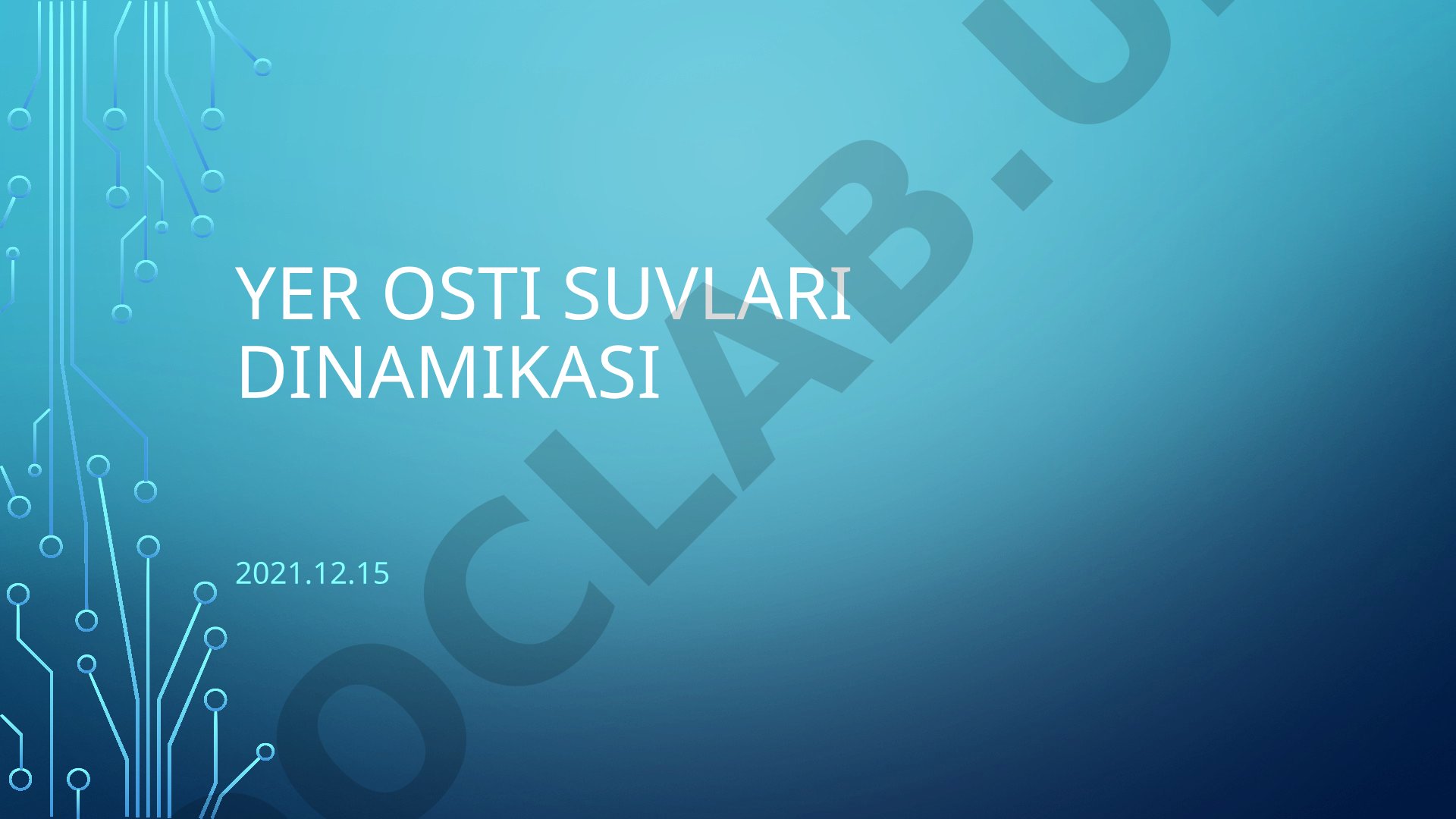 Yer osti suvlari dinamikasi