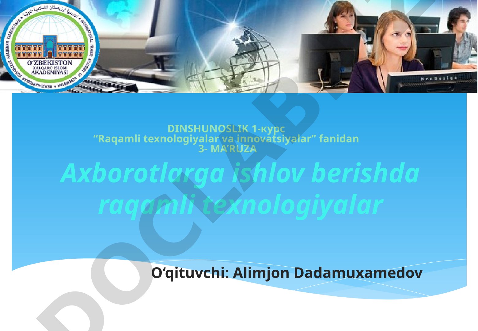 Axborotlarga ishlov berishda raqamli texnologiyalar