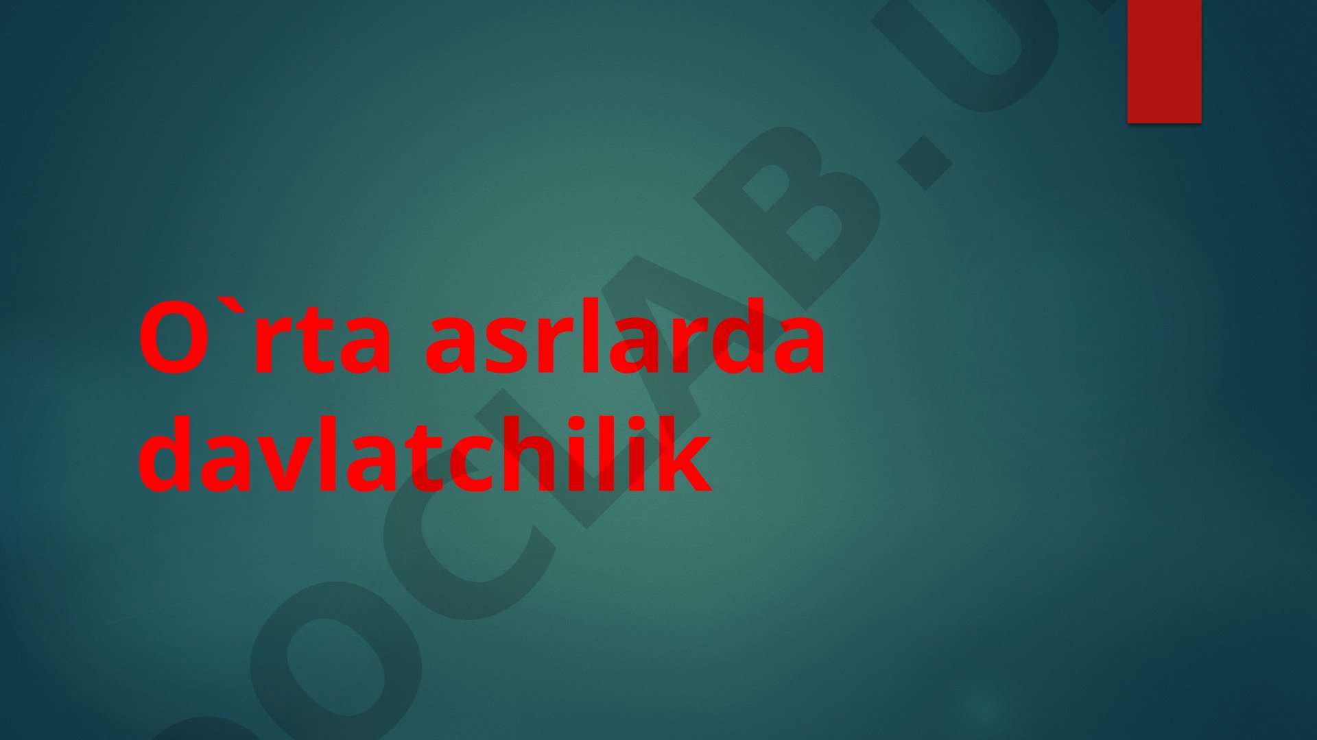 O'rta asrlarda davlatchilik: Eftalitlar va Turk xoqonligi