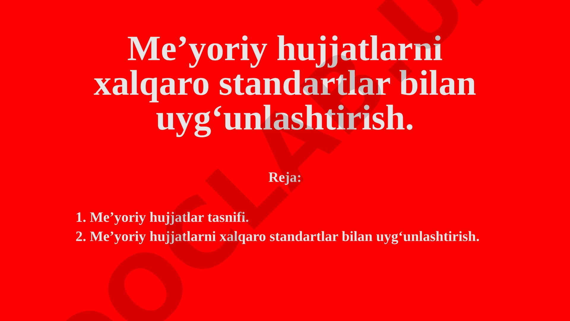 Me’yoriy hujjatlarni xalqaro standartlar bilan uyg‘unlashtirish