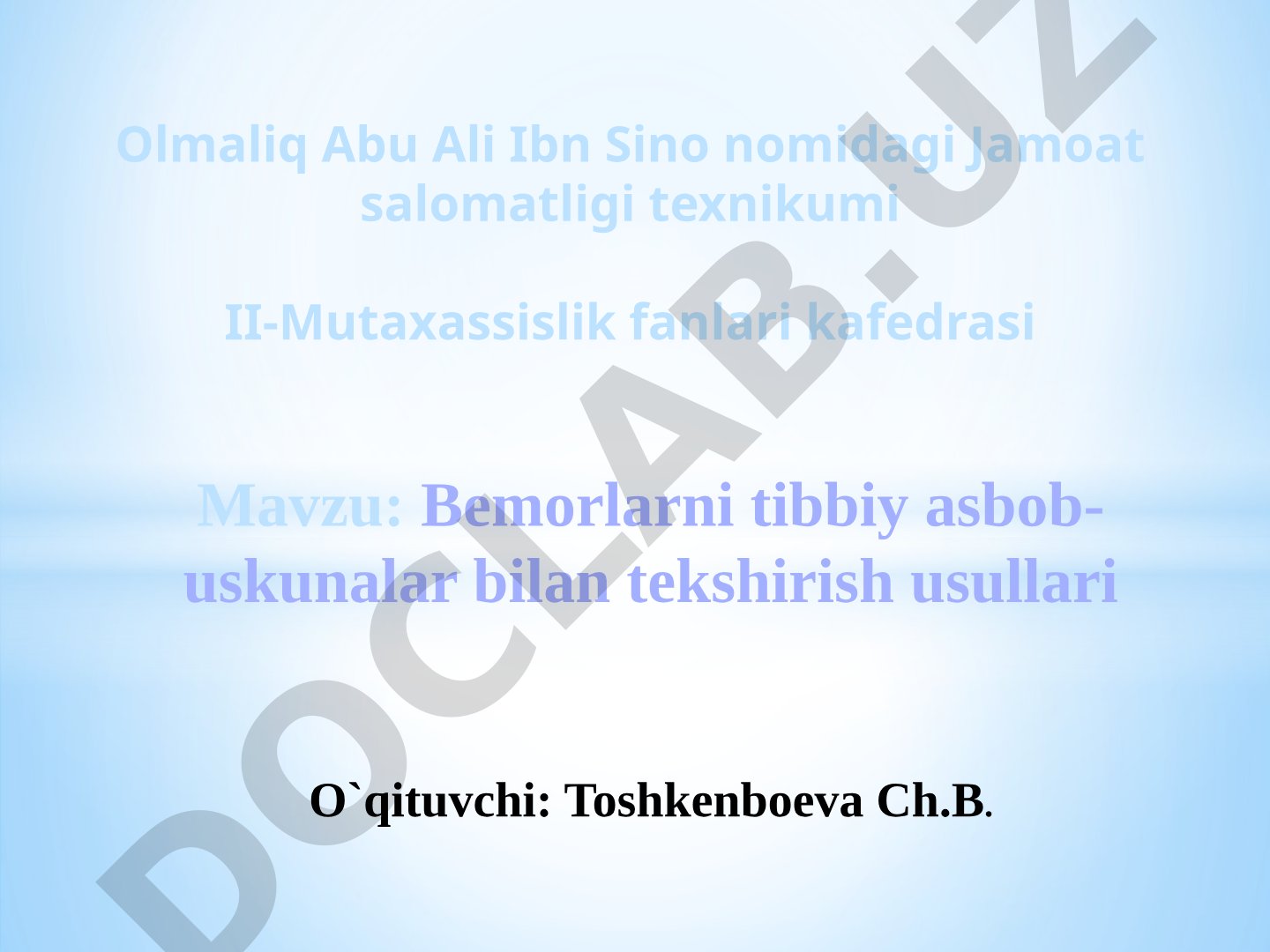 Bemorlarni tibbiy asbob-uskunalar bilan tekshirish usullari