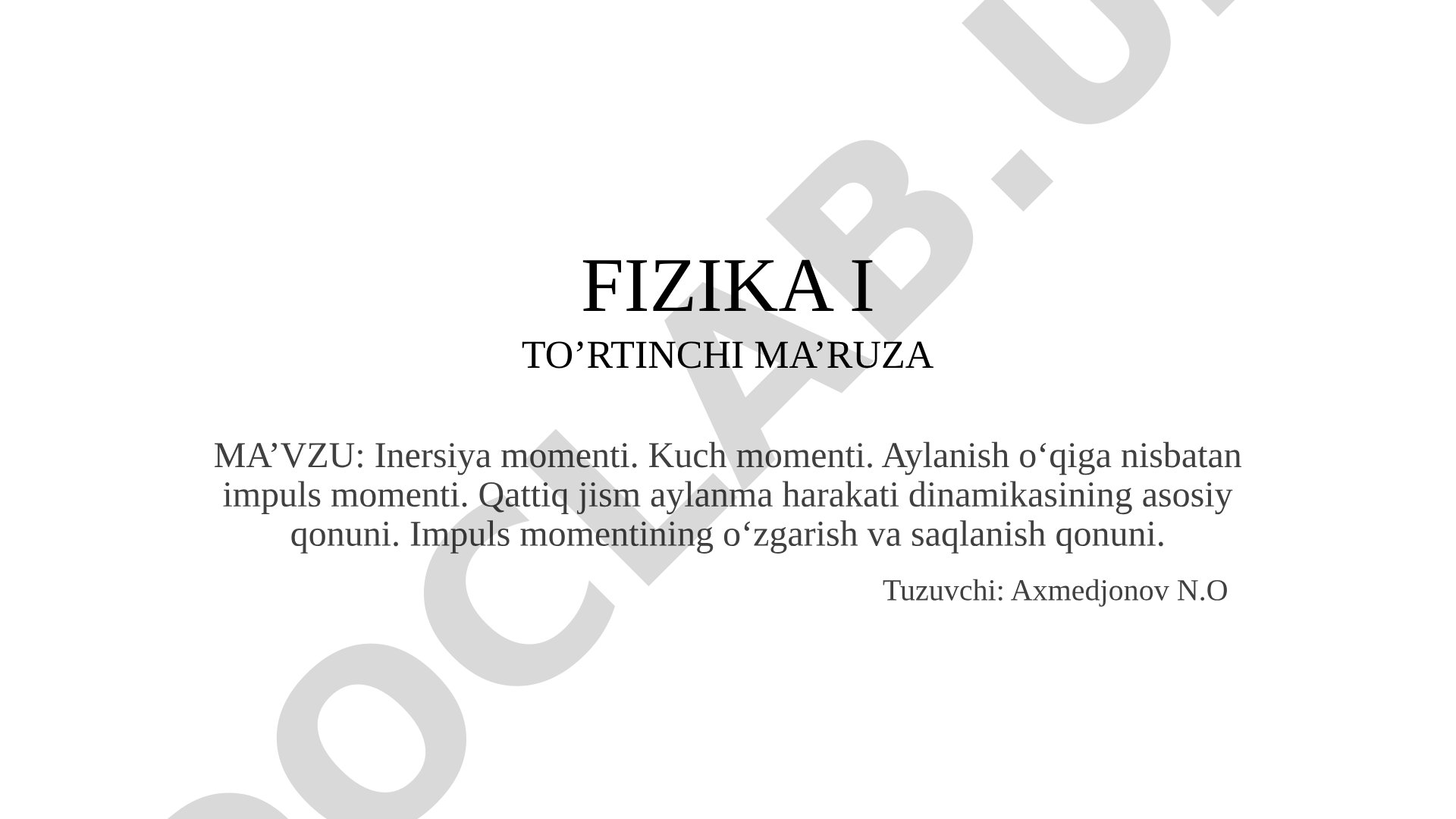 Inersiya momenti. Kuch momenti. Aylanish o‘qiga nisbatan impuls momenti.