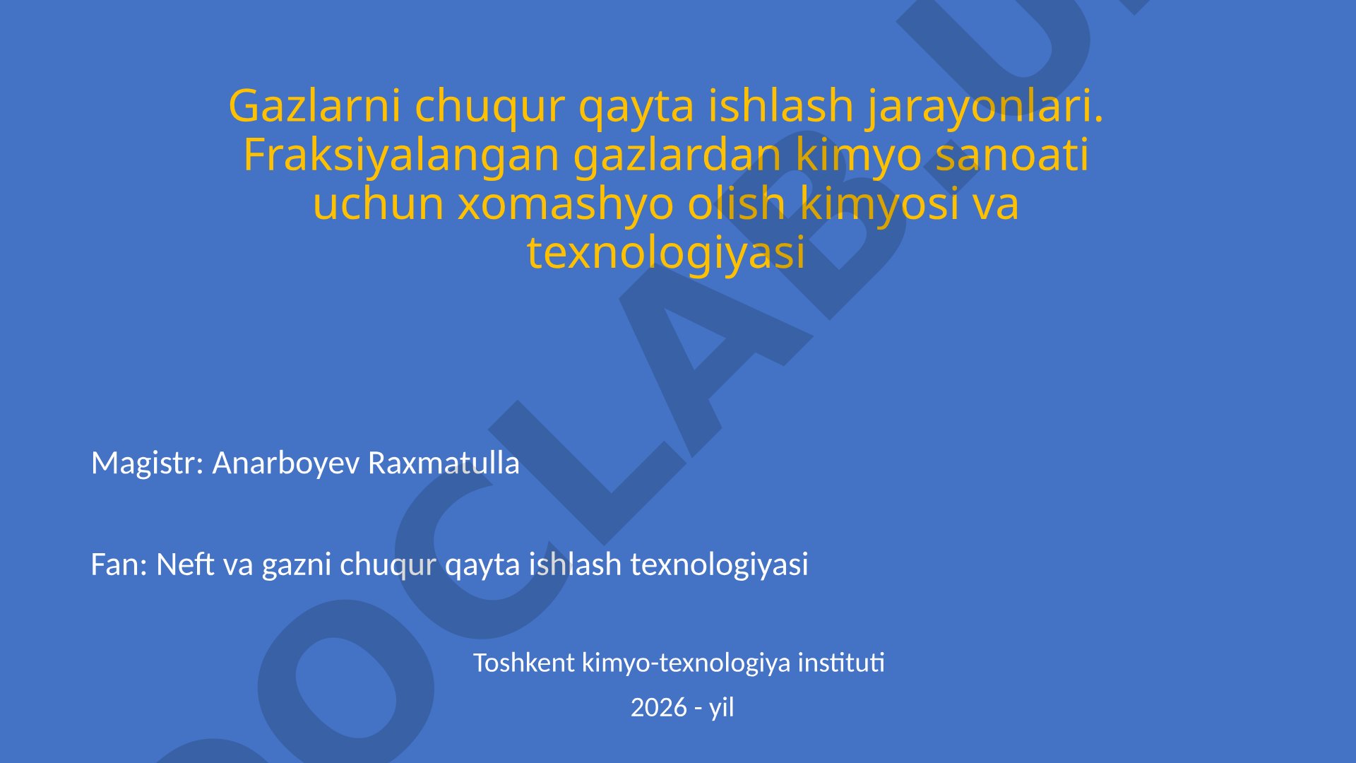 Gazlarni chuqur qayta ishlash jarayonlari. Fraksiyalangan gazlardan kimyo sanoati uchun xomashyo olish kimyosi va texnologiyasi