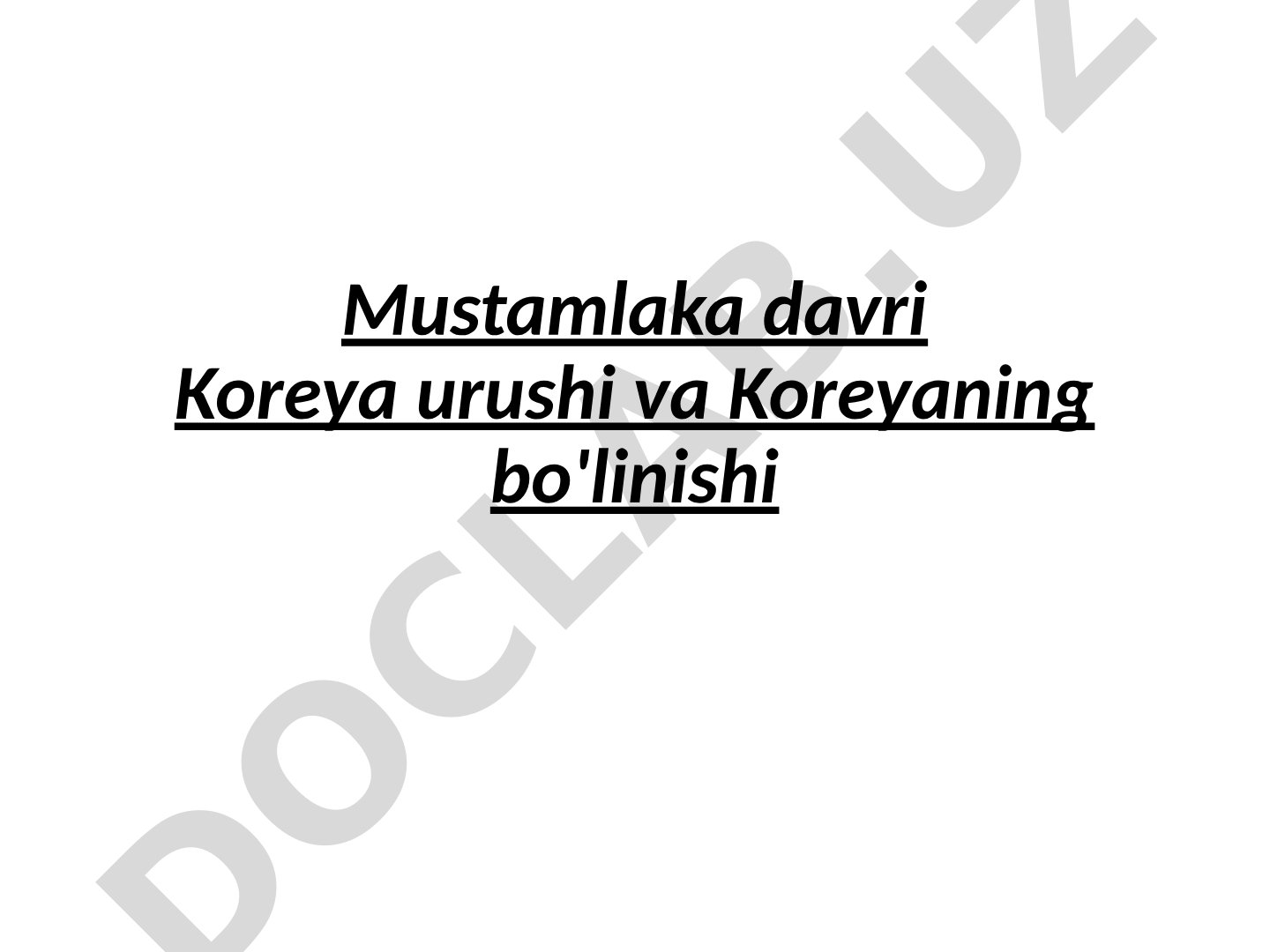 Mustamlaka davri Koreya urushi va Koreyaning bo'linishi
