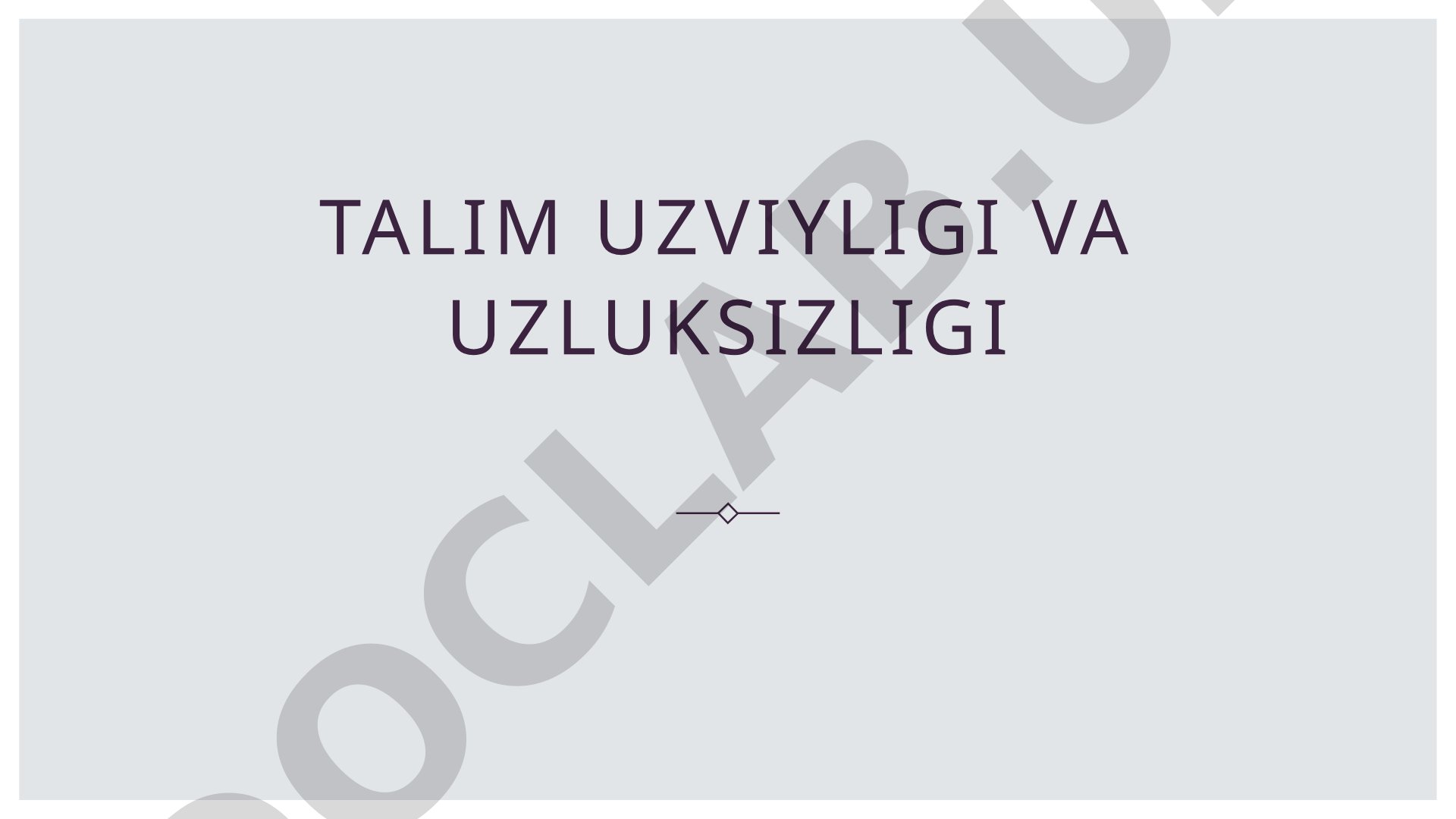 Talim uzviyligi va uzluksizligi