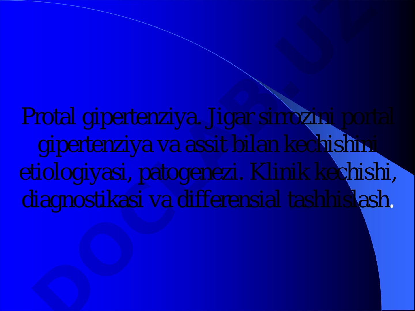 Portal gipertenziya va jigar sirrozi: etiologiyasi, patogenezi, klinik kechishi, diagnostikasi